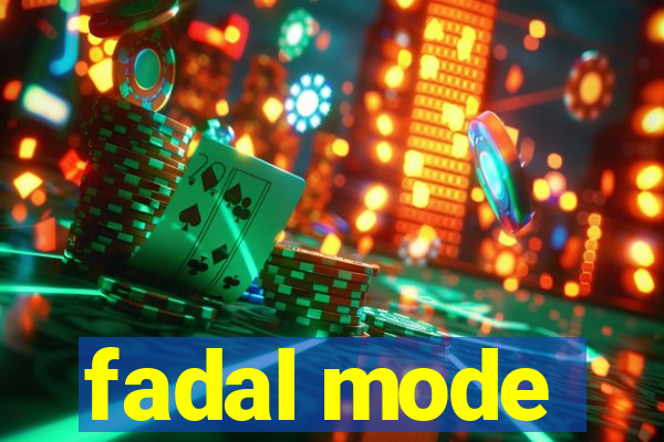 fadal mode
